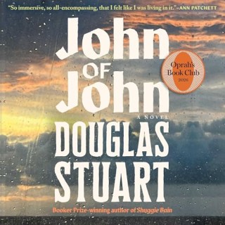 "John of John" by Douglas Stuart, narrated by Lorne MacFadyen