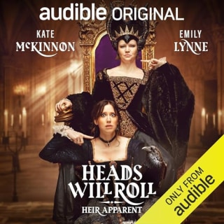 "Heads Will Roll: Heir Apparent" by Kate McKinnon and Emily Lynne 