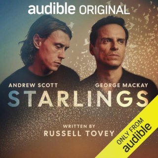 "Starlings" by Russell Tovey, narrated by Andrew Scott and George MacKay 