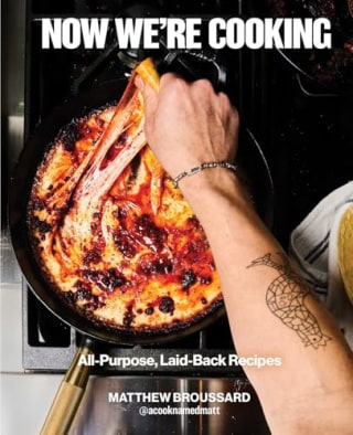 "Now We're Cooking: A Cookbook" by Matthew Broussard