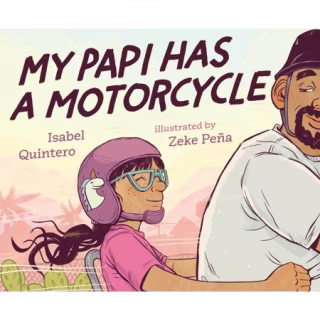 My Papi Has a Motorcycle