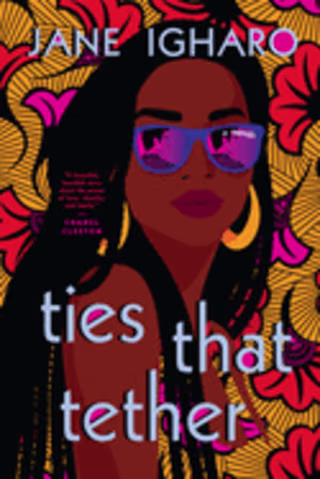 Ties That Tether, by Jane Igharo