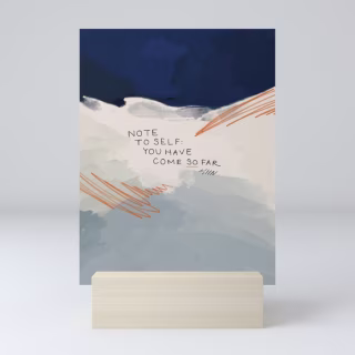 You Have Come So Far, Quote Mini Art Print