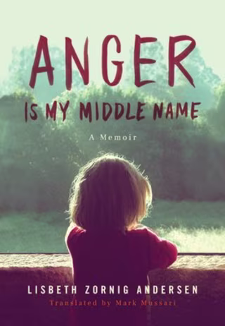 Anger Is My Middle Name: A Memoir