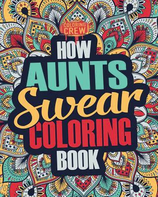 How Aunts Swear Coloring Book