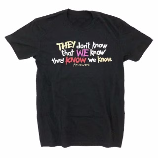 Friends They Don't Know... Tee
