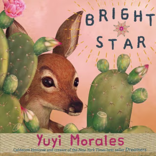 "Bright Star," by Yuyi Morales