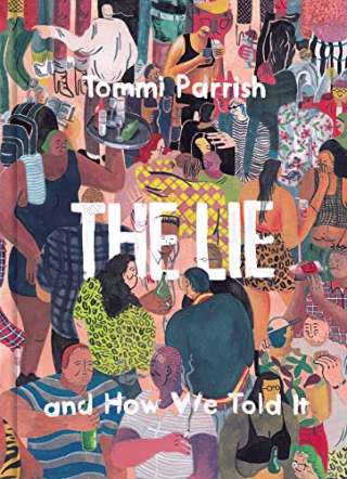 The Lie And How We Told It
