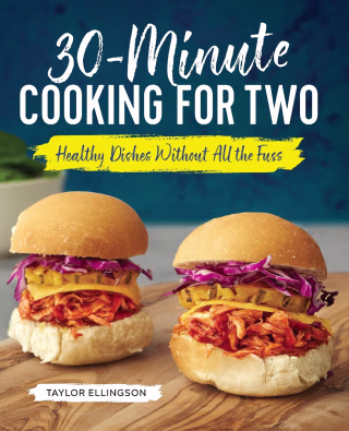 30-Minute Cooking for Two : Healthy Dishes Without All the Fuss