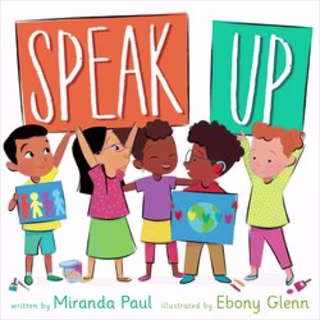 "Speak Up" by Miranda Paul, illustrated by Ebony Glenn