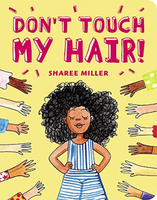 "Don't Touch My Hair!" by Sharee Miller
