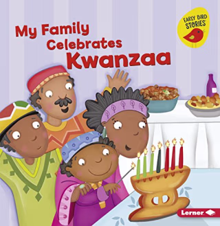 My Family Celebrates Kwanzaa (Holiday Time (Early Bird Stories (TM)))