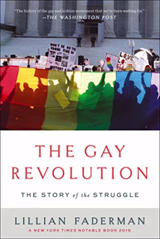 The Gay Revolution: The Story of the Struggle