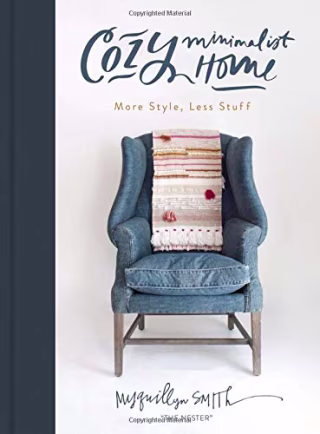 Cozy Minimalist Home: More Style, Less Stuff