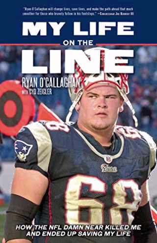 My Life on the Line: How the NFL Damn Near Killed Me and Ended Up Saving My Life