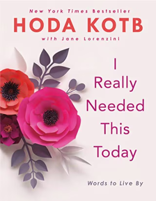 "I Really Needed This Today," by Hoda Kotb