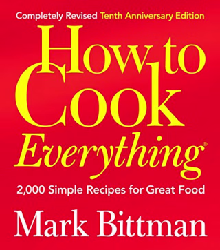 "How to Cook Everything," by Mark Bittman