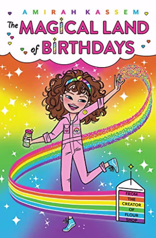 "The Magical Land of Birthdays," by Amirah Kassem