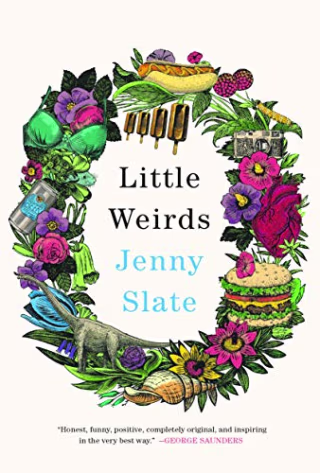 "Little Weirds," by Jenny Slate