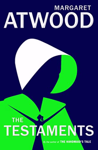 "The Testaments: The Sequel to The Handmaid's Tale," by Margaret Atwood
