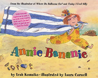 "Annie Bananie," by Leah Komaiko