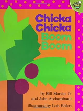 "Chicka Chicka Boom Boom" by Bill Martin Jr. and John