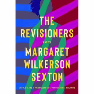 The Revisioners by Margaret Wilkerson Sexton