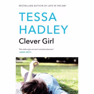 Clever Girl by Tessa Hadley