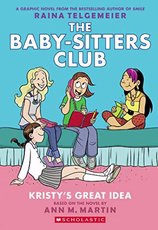 Kristy's Great Idea: Full-Color Edition (The Baby-Sitters Club Graphix #1)