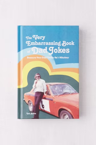 "The Very Embarrassing Book of Dad Jokes"