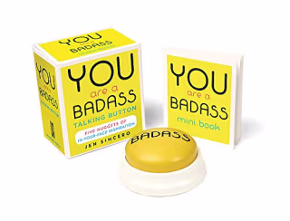 You Are a Bada**(R) Talking Button