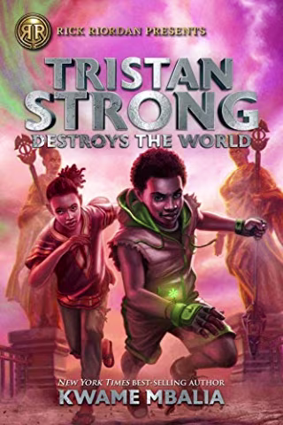 Tristan Strong Destroys the World (A Tristan Strong Novel, Book 2) (Tristan Strong, 2)