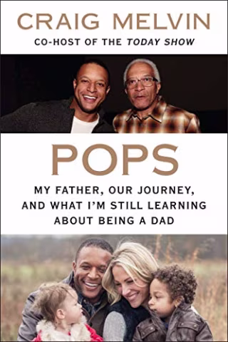 Pops: My Father, Our Journey, and What I'm Still Learning About Being a Dad