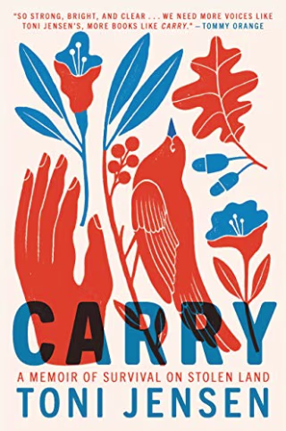Carry: A Memoir of Survival on Stolen Land