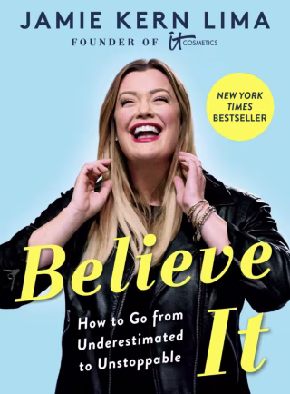 Believe IT: How to Go from Underestimated to Unstoppable