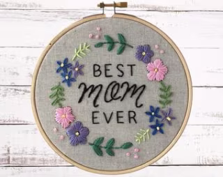 Easy Embroidery Kit: Best Mom Ever!