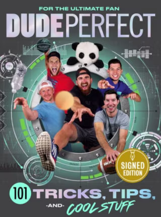 Dude Perfect 101 Tricks, Tips, and Cool Stuff