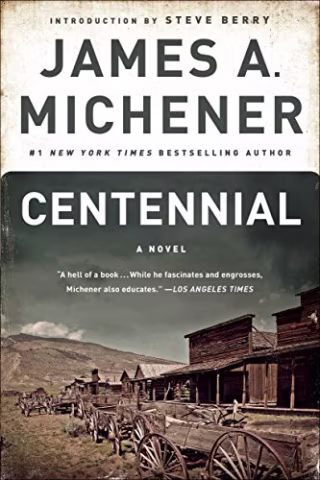 "Centennial," by James A. Michener