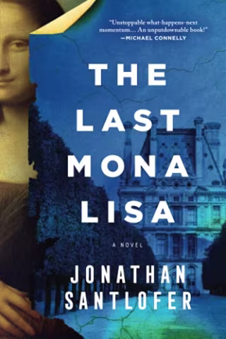"The Last Mona Lisa," by Jonathan Santlofer