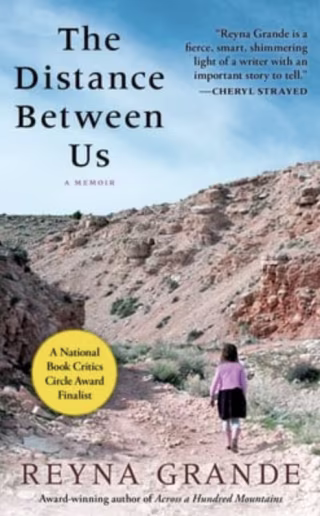 "The Distance Between Us: A Memoir," by Reyna Grande