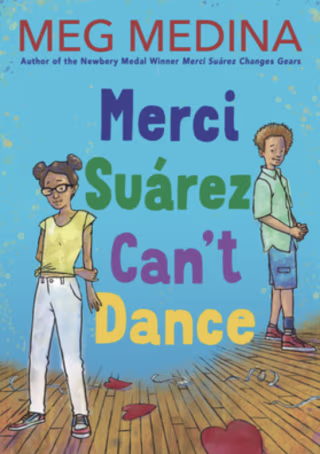 "Merci Suárez Can't Dance," by Meg Medina