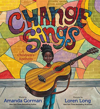 "Change Sings," by Amanda Gorman