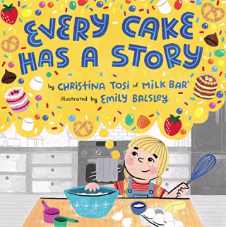 "Every Cake Has a Story," by Christina Tosi
