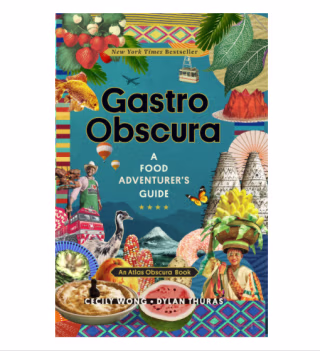 "Gastro Obscura: A Food Adventurer's Guide"