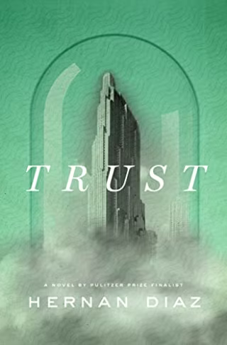 "Trust," by Hernan Diaz