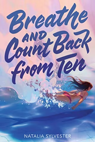 "Breathe and Count Back From Ten," by Natalia Sylvester