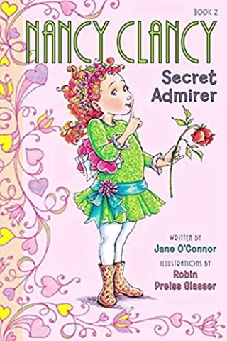 Fancy Nancy: Nancy Clancy Secret Admirer by Jane O'Connor