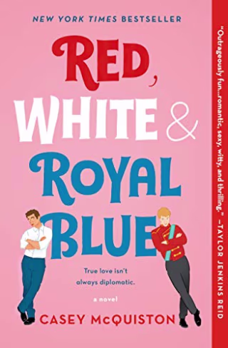 Red, White &amp; Royal Blue by Casey McQuiston