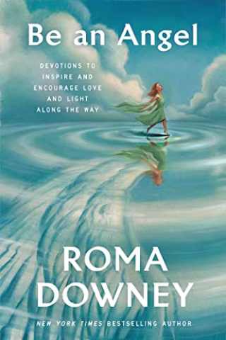 "Be An Angel" by Roma Downey