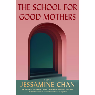 "The School for Good Mothers"